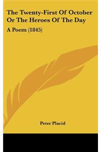 The Twenty-First of October or the Heroes of the Day