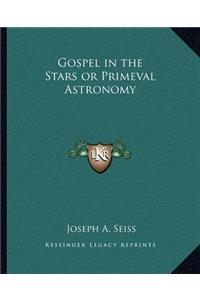 Gospel in the Stars or Primeval Astronomy