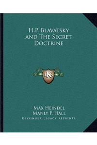 H.P. Blavatsky and the Secret Doctrine