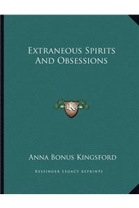 Extraneous Spirits and Obsessions