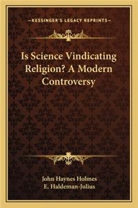 Is Science Vindicating Religion? A Modern Controversy