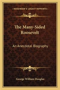 The Many-Sided Roosevelt