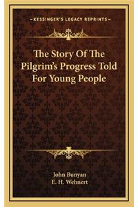 The Story Of The Pilgrim's Progress Told For Young People