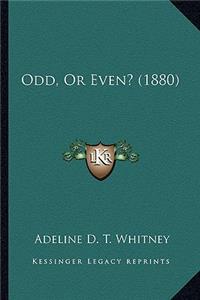 Odd, Or Even? (1880)