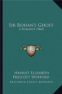 Sir Rohan's Ghost