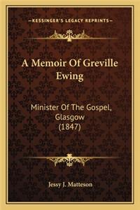 A Memoir Of Greville Ewing