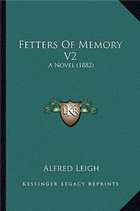 Fetters Of Memory V2