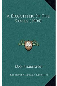 A Daughter of the States (1904)