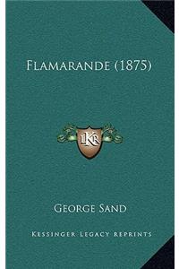 Flamarande (1875)