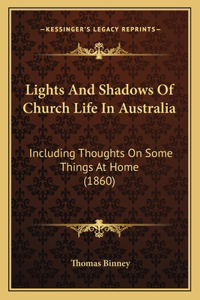 Lights And Shadows Of Church Life In Australia