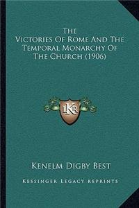 Victories Of Rome And The Temporal Monarchy Of The Church (1906)
