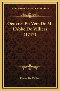 Oeuvres En Vers De M. L'Abbe De Villiers (1717)