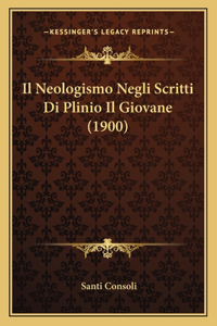 Neologismo Negli Scritti Di Plinio Il Giovane (1900)