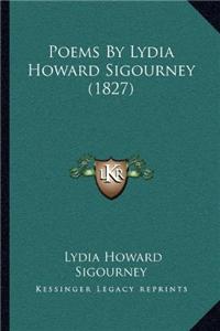Poems By Lydia Howard Sigourney (1827)