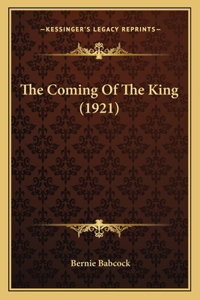 Coming Of The King (1921)