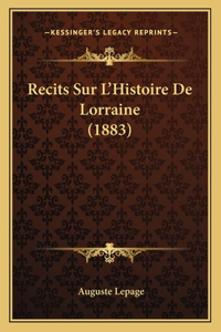 Recits Sur L'Histoire De Lorraine (1883)
