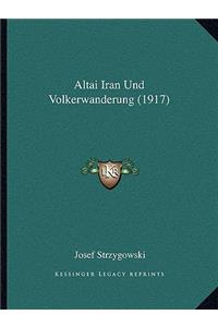 Altai Iran Und Volkerwanderung (1917)