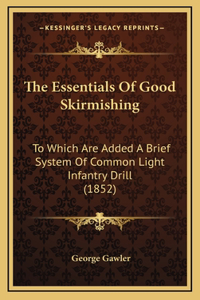 The Essentials Of Good Skirmishing