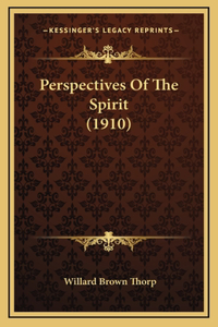Perspectives Of The Spirit (1910)