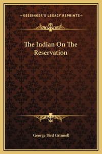 The Indian On The Reservation