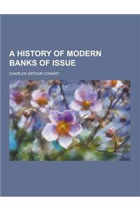 A History of Modern Banks of Issue