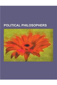 Political Philosophers: Karl Marx, Aristotle, Plato, Mao Zedong, Montesquieu, Georg Wilhelm Friedrich Hegel, Niccolo Machiavelli, Jurgen Haber