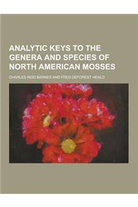 Analytic Keys to the Genera and Species of North American Mosses