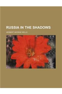 Russia in the Shadows