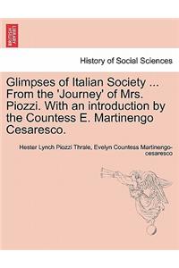 Glimpses of Italian Society ... from the 'Journey' of Mrs. Piozzi. with an Introduction by the Countess E. Martinengo Cesaresco.