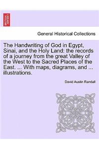 The Handwriting of God in Egypt, Sinai, and the Holy Land