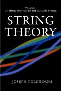 String Theory, Volume 1: An Introduction to the Bosonic String. Cambridge Monographs on Mathematical Physics.