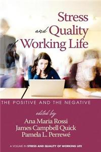 Stress and Quality of Working Life: The Positive and the Negative