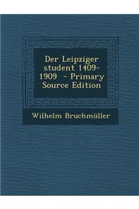 Der Leipziger Student 1409-1909