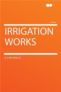 Irrigation Works