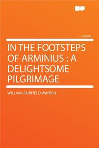 In the Footsteps of Arminius