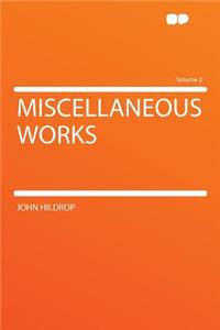 Miscellaneous Works Volume 2