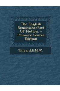 The English Renaissancefact of Fiction.