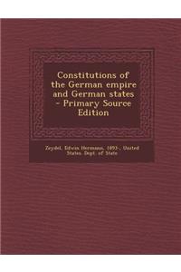 Constitutions of the German empire and German states - Primary Source Edition