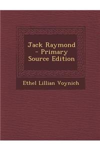 Jack Raymond - Primary Source Edition
