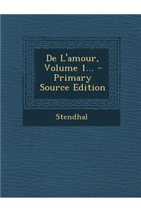 de l'Amour, Volume 1...