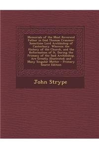 Memorials of the Most Reverend Father in God Thomas Cranmer