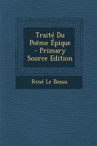 Traite Du Poeme Epique