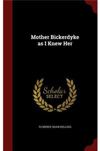 Mother Bickerdyke as I Knew Her