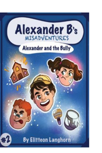 Alexander B's Misadventures Book 2