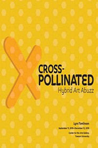 Cross-Pollinated Hybrid Art Abuzz