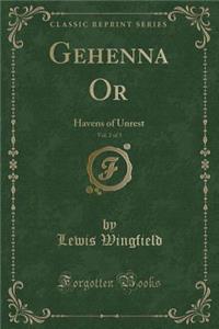 Gehenna Or, Vol. 2 of 3: Havens of Unrest (Classic Reprint)