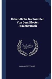 Urkundliche Nachrichten Von Dem Kloster Frauenaurach