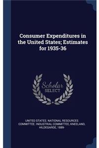 Consumer Expenditures in the United States; Estimates for 1935-36