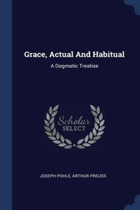 Grace, Actual And Habitual