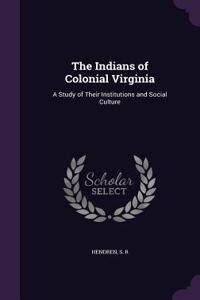 Indians of Colonial Virginia